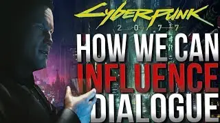 Influencing Dialogue In Cyberpunk 2077