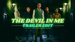 Fan Trailer The Devil In Me - EDIT