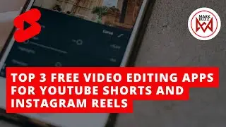 Top 3 Free Video Editing Apps for YouTube Shorts and Instagram Reels #Shorts