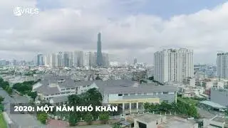 NHỮNG BIẾN ĐỘNG TOÀN CẢNH THỊ TRƯỜNG BẤT ĐỘNG SẢN NĂM 2020