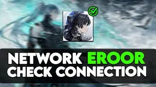 🔧How To Fix “Network Error Please Check Your Connection”✅ in Wuthering Waves