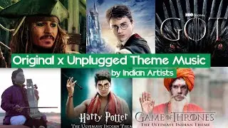 Original vs Unplugged theme Music by Indian Artists | GOT | POTC