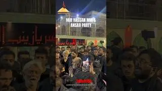 MIR HAASAN MIR & ANSAR PARTY #shia #mirhasanmir #ansarparty #noha #trending