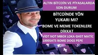 BİTCOİN VE ALTCOİNLERDE SON DURUM. VİDT NOT MBOX LOKA GHST MATİC 1000SATS BOME DOGS PEPE