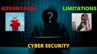 Limitations and Advantages of cyber security