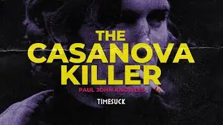 Timesuck Podcast | The Casanova Killer: Paul John Knowles