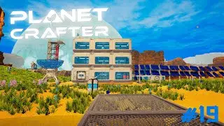 The Planet Crafter #19 - Новая база (опять)