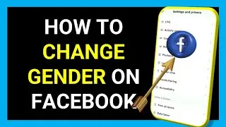 How to Change Your Gender on Facebook App - Android & iOS | Step-by-Step Guide