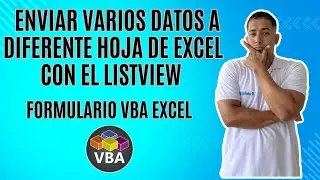 Como Enviar Varios Datos A Diferente Hoja de Excel con el Listview del Formulario VBA Excel Cap 84