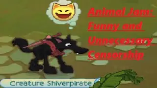 AnimalJam Unnecessary Censorship HILARIOUS