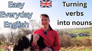 Sound fluent in English: Using verbs as nouns in everyday conversation.