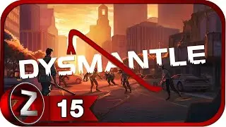 DYSMANTLE ➤ Лесопилка и пиломатериалы ➤ Прохождение #15