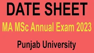 MA MSc Date Sheet 2023 Annual Exam 2023 PU || Punjab University MA Exam 2023 Date Sheet