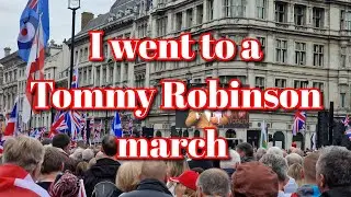 I went to a Tommy Robinson march