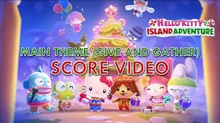 Hello Kitty Island Adventure: Main Theme (Give And Gather) Score Video
