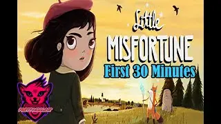 Highlight: Little Misfortune  (The First 20 minutes)