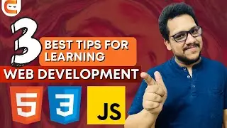 3 Best Tips For Learning Web Development | How to Become a Web Developer 