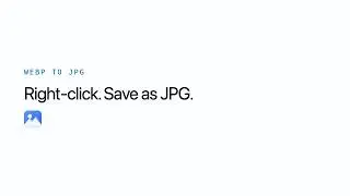Convert WebP to JPG in Chrome - Save Image As Type