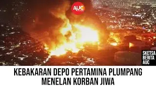 DEPO PERTAMINA PLUMPANG MELEDAK.. !!