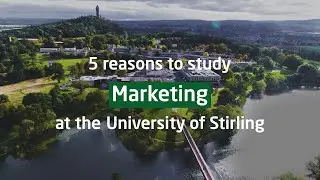 5 reasons to study Marketing at The University of Stirling