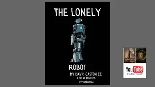 The Lonely Robot (Book 3of4)( Audio/Visual Book)