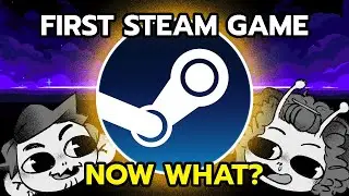 We published A game on Steam. Now what?