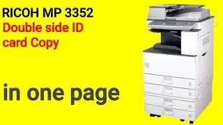 RICOH MP 3352 double side ID card Copy in one page