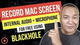 How to Record Your Screen with Internal Audio & Microphone on Mac Using BlackHole (FREE)