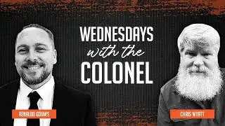 Wednesday With The Colonel | 27 August 2025