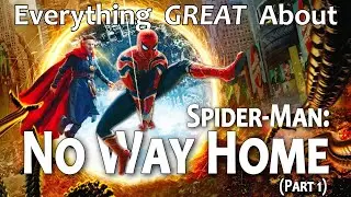 Everything GREATT About Spider Man  No Way Home 2022