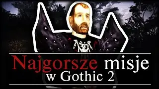 The WORST Missions in Gothic 2!