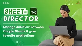 Sheet Director - Introduction - Query and Post from Google Sheets on any App