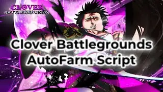 Clover Battlegrounds autofarm script