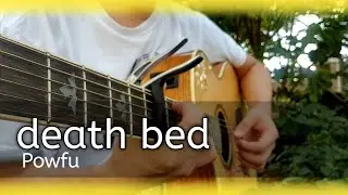 death bed- Powfu - Fingerstyle Guitar Cover | don't stay awake for too long