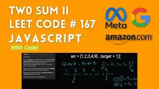 Two Sum II  - Leet Code # 167 - Pointers - JavaScript CODE and DataStructure & Algorithm Explanation