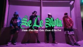 SE LE NOTA - BLACKMOON, CRATXS, BXCARO, WANAKO & EL GAN BEAT (Video oficial)