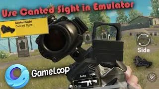 How to use Canted Sight in Emulator PUBG MOBILE Gameloop