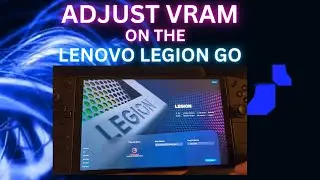How To Change VRAM On The Lenovo Legion Go - Accessing The BIOS
