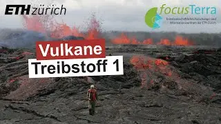 Vulkane: Der Treibstoff