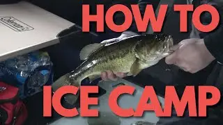 Ice Camping - How to Ice Fishing Camp Overnight - Gear and Set Up