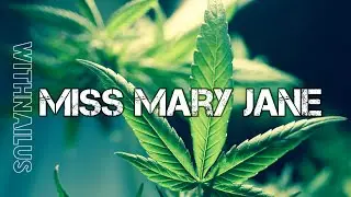 Miss Mary Jane - Withnailus