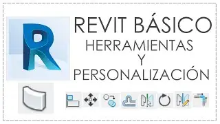 REVIT BÁSICO  - PERSONALIZACIÓN Y HERRAMIENTAS BÁSICAS | ArqiLord