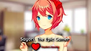 (DDLC Mod) - Sayori, The Epic Gamer