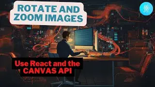 Create a Rotate/Zoom Image Component with React and Canvas