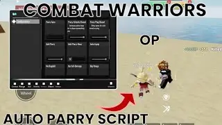Combat Warriors Script | AUTO PARRY | KILL AURA | INF STAMINA | ANTI PARRY | infinix 🔥 BEST!