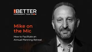 How to Facilitate an Annual Planning Retreat
