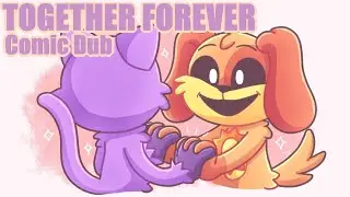 Together Forever [Poppy Playtime Comic Dub] Artist: @alo_inky