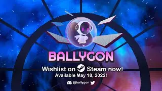 MY NEW GAME: BALLYGON - Available May 18, 2022