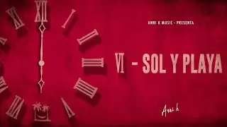 ANNI K - SOL Y PLAYA (Visualizer)