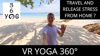 Virtual Nature Relaxation - VR 360° - YOGA - HOW VIRTUAL REALITY WILL TRANSFORM YOUR PRACTICE?
